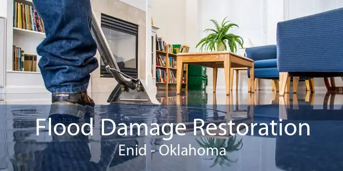Flood Damage Restoration Enid - Oklahoma
