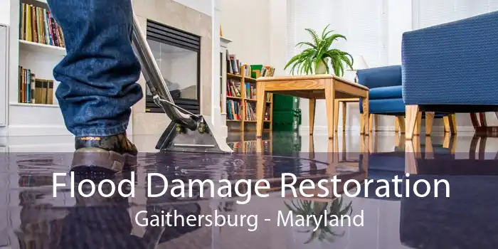 Flood Damage Restoration Gaithersburg - Maryland
