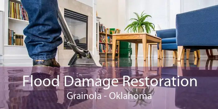 Flood Damage Restoration Grainola - Oklahoma