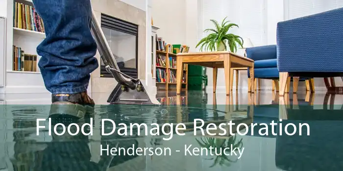 Flood Damage Restoration Henderson - Kentucky