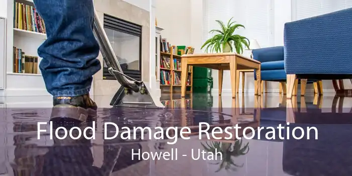 Flood Damage Restoration Howell - Utah