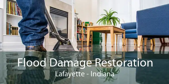 Flood Damage Restoration Lafayette - Indiana