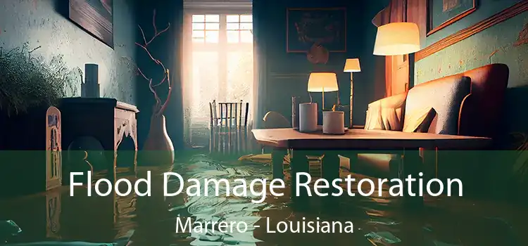 Flood Damage Restoration Marrero - Louisiana