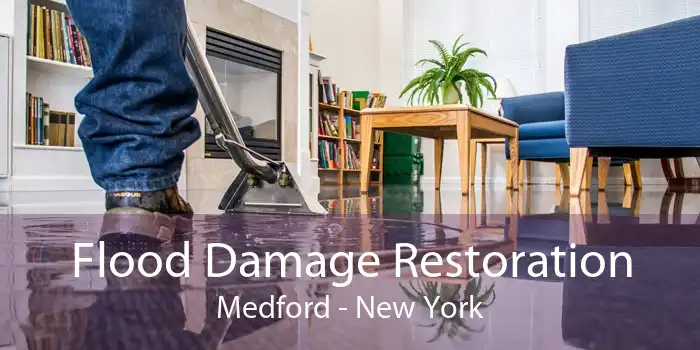 Flood Damage Restoration Medford - New York