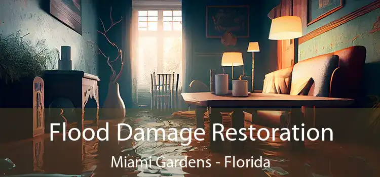 Flood Damage Restoration Miami Gardens - Florida