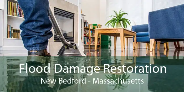 Flood Damage Restoration New Bedford - Massachusetts