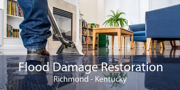 Flood Damage Restoration Richmond - Kentucky