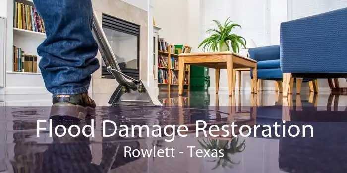 Flood Damage Restoration Rowlett - Texas