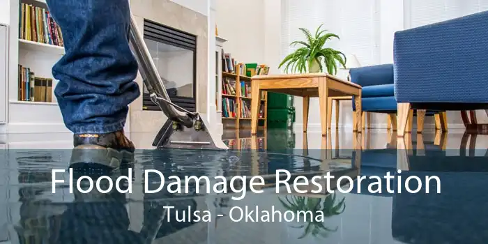 Flood Damage Restoration Tulsa - Oklahoma