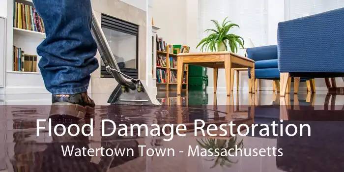 Flood Damage Restoration Watertown Town - Massachusetts