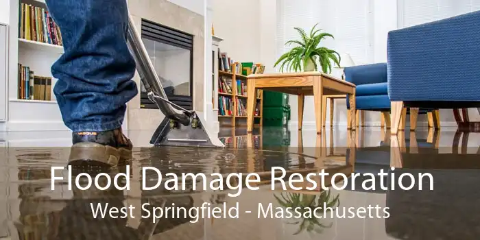 Flood Damage Restoration West Springfield - Massachusetts