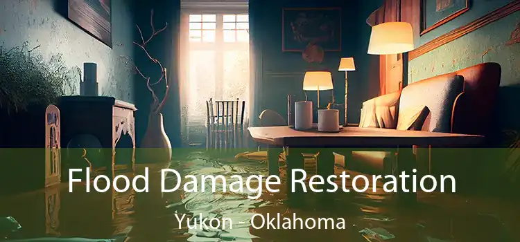 Flood Damage Restoration Yukon - Oklahoma