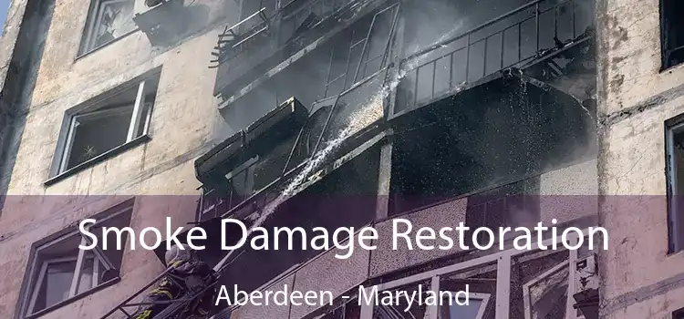 Smoke Damage Restoration Aberdeen - Maryland