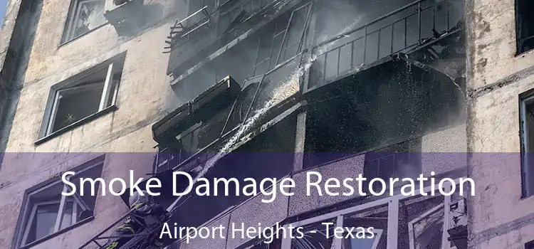 Smoke Damage Restoration Airport Heights - Texas