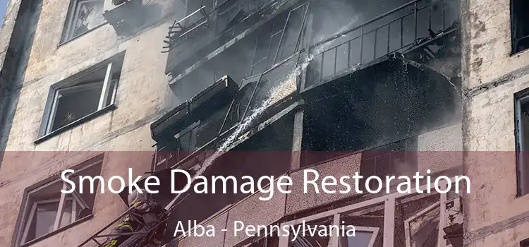 Smoke Damage Restoration Alba - Pennsylvania