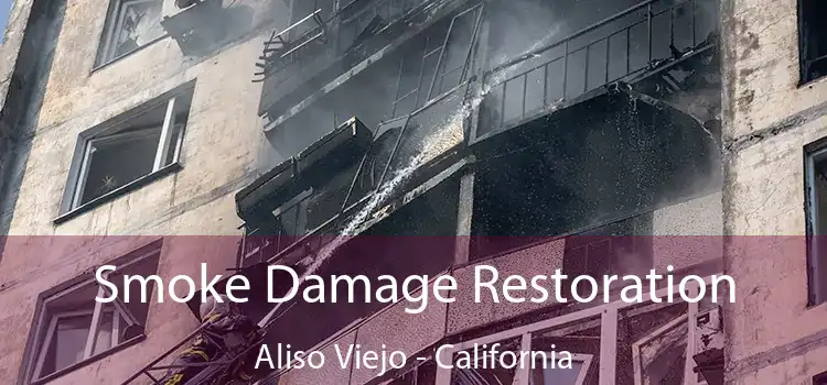 Smoke Damage Restoration Aliso Viejo - California