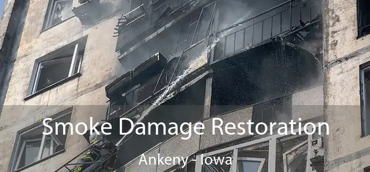 Smoke Damage Restoration Ankeny - Iowa