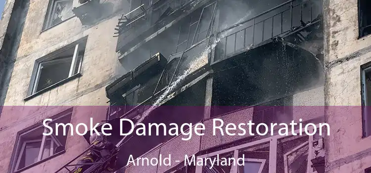 Smoke Damage Restoration Arnold - Maryland