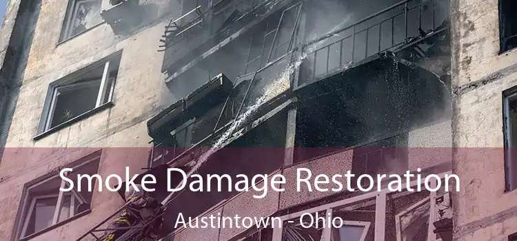 Smoke Damage Restoration Austintown - Ohio