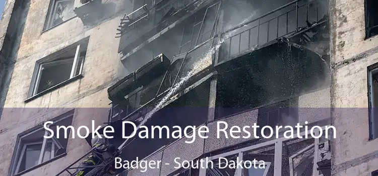 Smoke Damage Restoration Badger - South Dakota