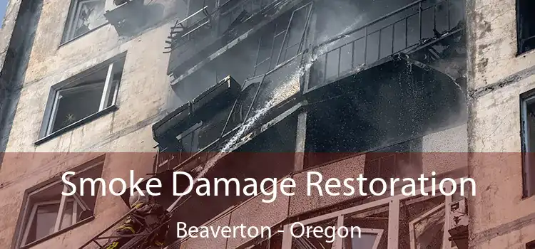 Smoke Damage Restoration Beaverton - Oregon