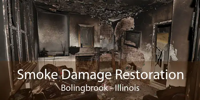 Smoke Damage Restoration Bolingbrook - Illinois