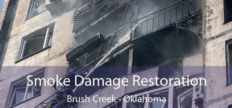 Smoke Damage Restoration Brush Creek - Oklahoma