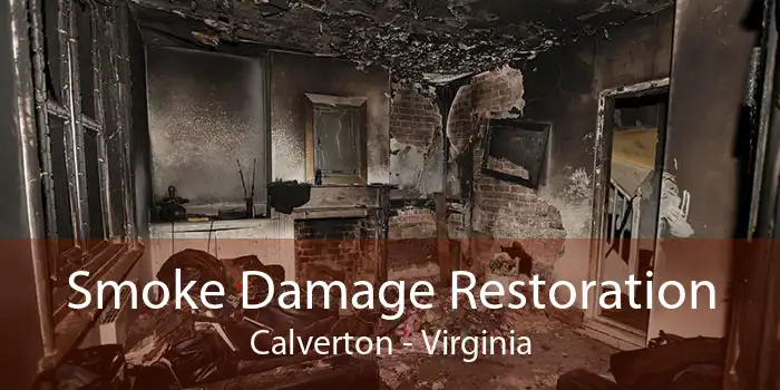Smoke Damage Restoration Calverton - Virginia