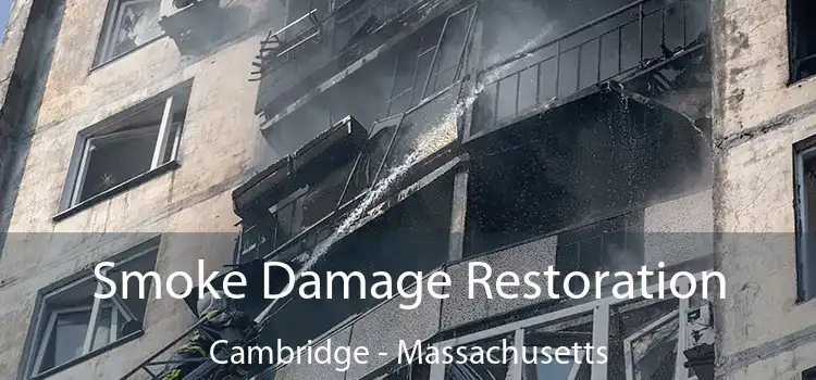 Smoke Damage Restoration Cambridge - Massachusetts