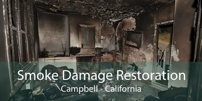 Smoke Damage Restoration Campbell - California