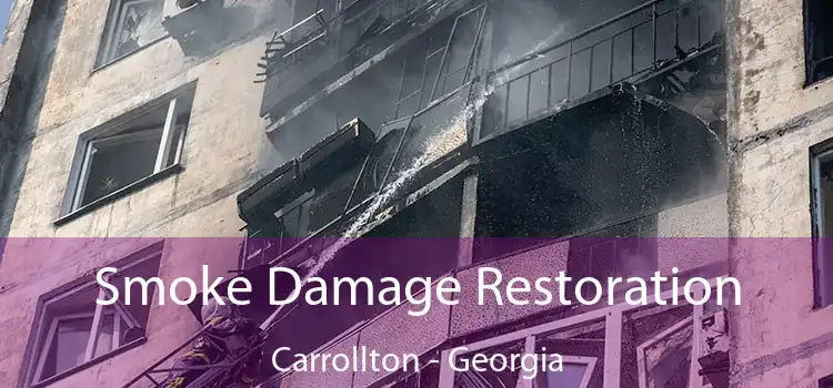 Smoke Damage Restoration Carrollton - Georgia