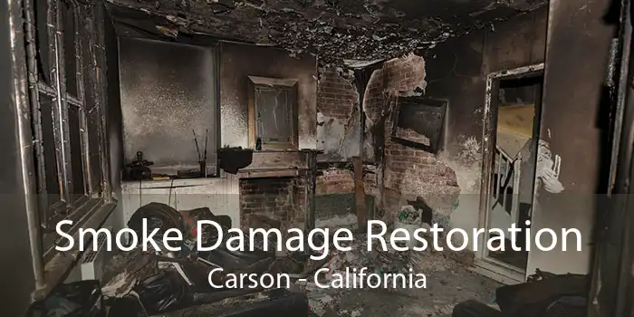 Smoke Damage Restoration Carson - California