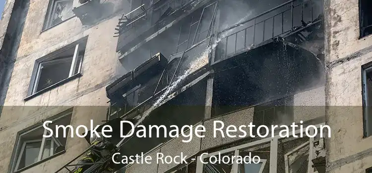 Smoke Damage Restoration Castle Rock - Colorado