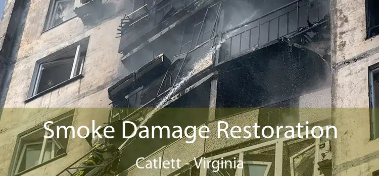 Smoke Damage Restoration Catlett - Virginia