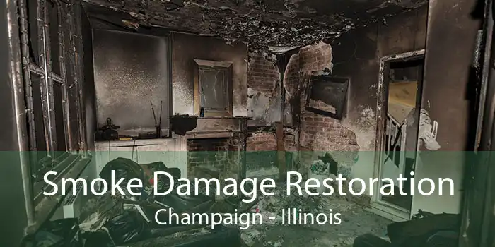 Smoke Damage Restoration Champaign - Illinois