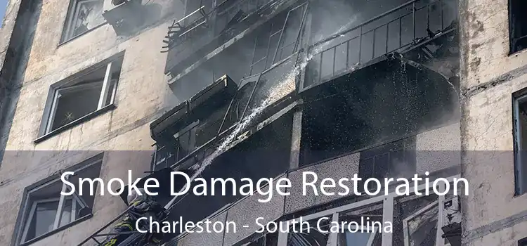 Smoke Damage Restoration Charleston - South Carolina