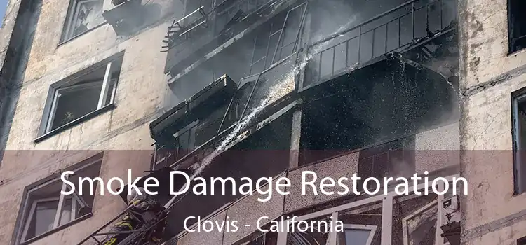 Smoke Damage Restoration Clovis - California