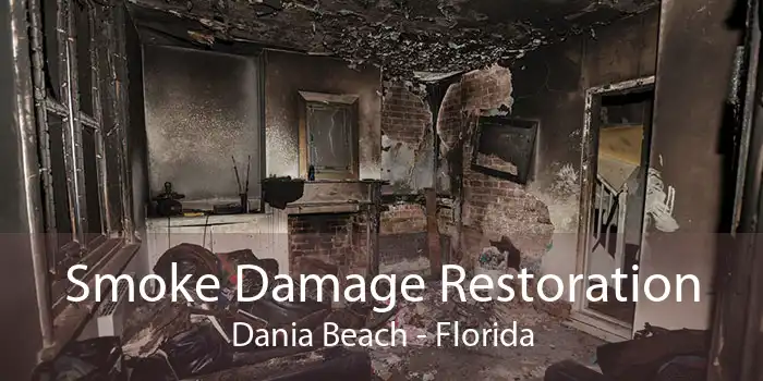 Smoke Damage Restoration Dania Beach - Florida