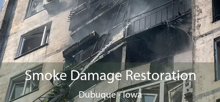 Smoke Damage Restoration Dubuque - Iowa