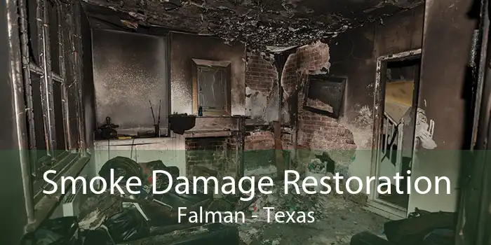 Smoke Damage Restoration Falman - Texas