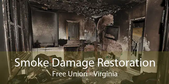 Smoke Damage Restoration Free Union - Virginia