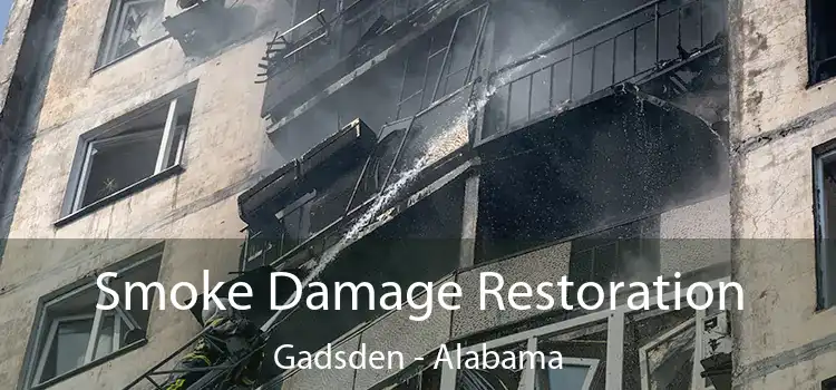 Smoke Damage Restoration Gadsden - Alabama