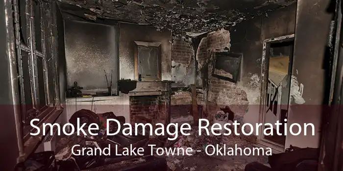 Smoke Damage Restoration Grand Lake Towne - Oklahoma
