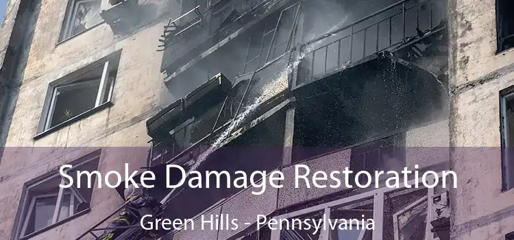 Smoke Damage Restoration Green Hills - Pennsylvania