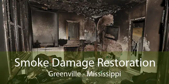 Smoke Damage Restoration Greenville - Mississippi