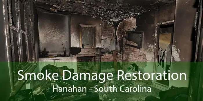 Smoke Damage Restoration Hanahan - South Carolina