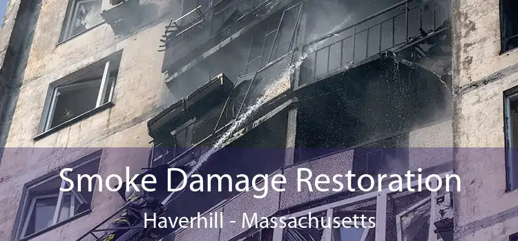 Smoke Damage Restoration Haverhill - Massachusetts