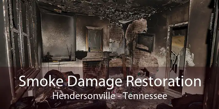 Smoke Damage Restoration Hendersonville - Tennessee