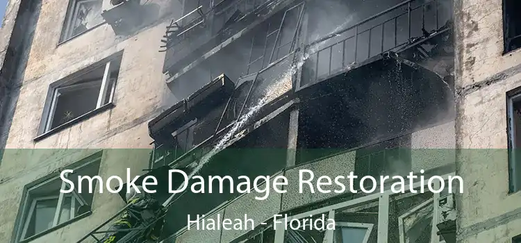 Smoke Damage Restoration Hialeah - Florida