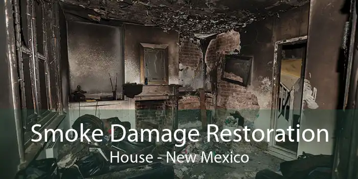 Smoke Damage Restoration House - New Mexico